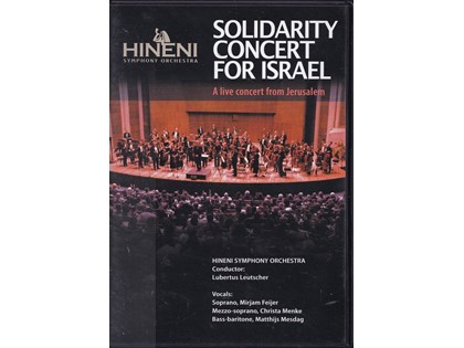 Solidary concert for Israel, A live concert from Jerusalem - Hineni Symphony Orchestra o.l.v. Lubertus Leutscher