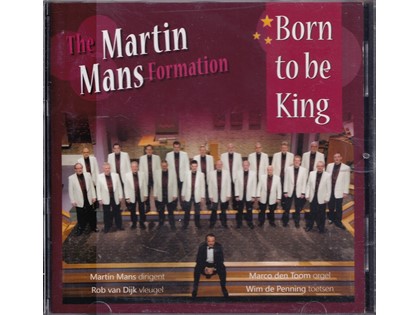 Born to be King - The Martin Mans Formation o.l.v. Martin Mans