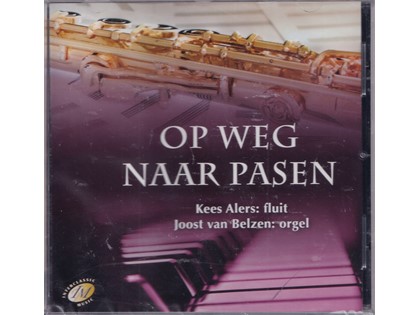 Op weg naar Pasen - Kees Alers, Joost van Belzen