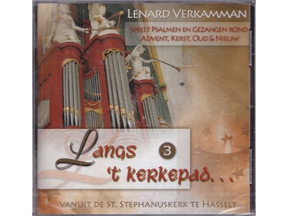 Langs t Kerkepad 3 - Lenard Verkamman speelt Psalmen en Gezangen rond Advent, Kerst en Oud en Nieuw