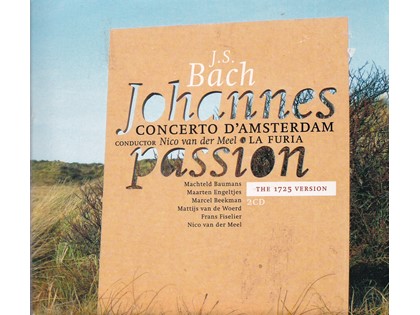 Johannespassion - J.S. Bach - Concerto d'Amsterdam o.l.v. Nico van der Meel