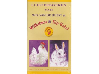 Luisterboek Wilhelmus en Kip-Kakel - W.G. van de Hulst Jr. - Voorgelezen door Gera van Heezik-Douw