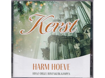 Kerst - Harm Hoeve speelt eigen bewerkingen van kerstliederen op het Hinsz-orgel van de Bovenkerk te Kampen