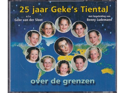 Over de grenzen, Geke Solo - 25 jaar Geke's tiental o.l.v. Geke van der Sloot, Benny Ludemann