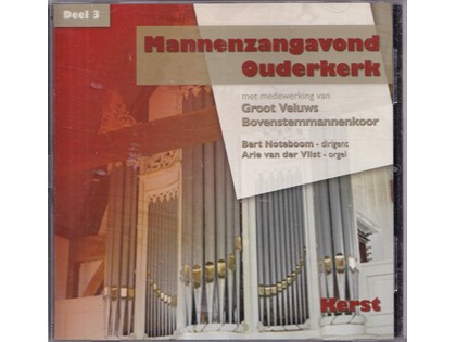 Mannenzangavond Ouderkerk 3 - Mannenzangavond vanuit de Dorpskerk van Ouderkerk aan den IJssel o.l.v. Bert Noteboom, m.m.v. Groot Veluws Bovenstemkoor - Arie van der Vlist bespeelt het orgel