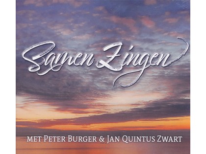 Samen zingen - Diverse koren onder begeleiding van Peter Burger en Jan Quintus Zwart