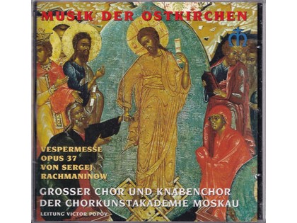 Vespermesse Opus 37 - Sergei Rachmaninow - Grosser Chor Chorkunstakademie Moskau o.l.v. Victor Popov