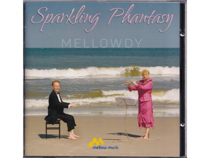 Mellowdy - Diverse componisten - Sparkling Phantasy, Dorette Lagendijk (fluit), Jeroen Liedorp (piano)