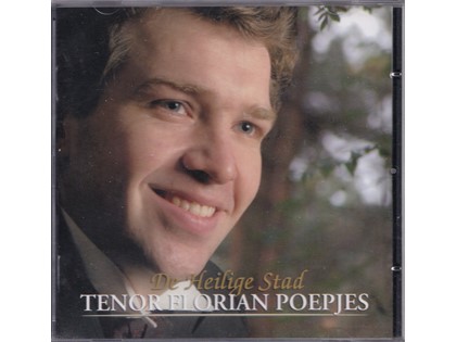 De Heilige Stad - Florian Poepjes (tenor)