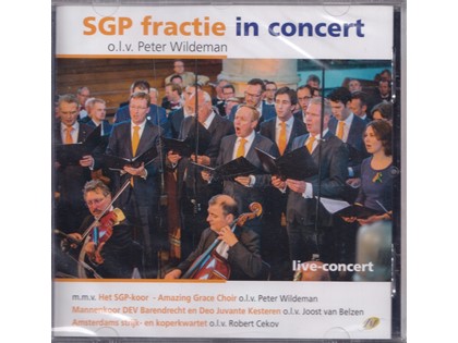 SGP fractie in concert - Het SGP-koor en Amazing Grace Choir o.l.v. Peter Wildeman (orgel), Mannnekoor DEV Barendrecht en Deo Juvante Kesteren o.l.v. Joost van Belzen (orgel)