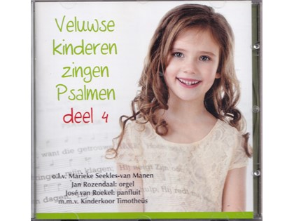 Veluwse kinderen zingen Psalmen 4 - Veluwse kinderen zingen niet-ritmische Psalmen o.l.v. Marieke Seekles-van Manen - Jan Rozendaal bespeelt het orgel