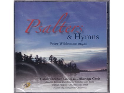 Psalters and Hymns - Calvin Christian School and Lethbridge Choir o.l.v. Leanne Dunsbergen - Peter Wildeman bespeelt het orgel