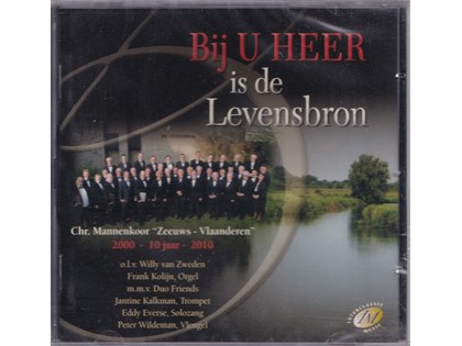 Bij U Heer is de Levensbron - Chr. Mannenkoor Zeeuws Vlaanderen o.l.v. Willy van Zweden - Frank Kolijn bespeelt het orgel