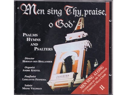 Men sing Thy praise o God, vol. 2 - The Mattaniah Christian Male Choir o.l.v. Herman den Hollander - Andre Knevel bespeelt het orgel