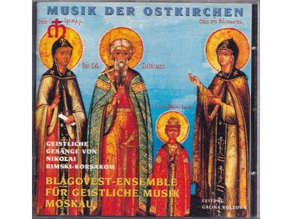 Gesänge der Russisch-Orthodoxen Kirche, Sammelband I-III - Nikolai Rimski-Korsakow - Diverse componisten - Blagovest Ensemble für Geistliche Musik o.l.v. Galina Kolzowa