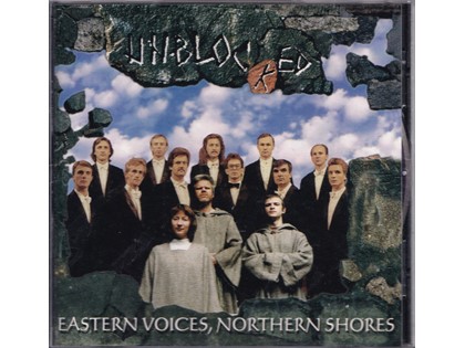 Unblocked CD 1, Eastern Voices, Northern Shores - Diverse componisten - Diverse artiesten