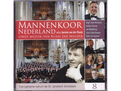 Mannenkoor Nederland 8 - Mannenkoor Nederland o.l.v. Gerwin van der Plaats zingt muziek van Klaas Jan Mulder vanuit de St. Janskerk te Schiedam - Arjan Wouters Jr. bespeelt het orgel