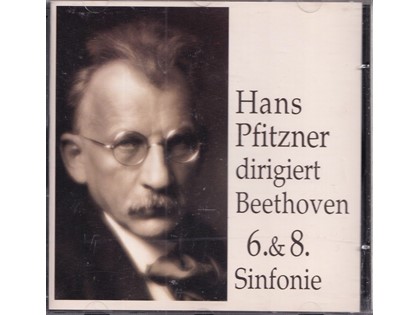 Hans Pfitzner dirigiert Beethoven - Ludwig van Beethoven - Orchester der Staatsoper Berlin en Berliner Philharmoniker o.l.v. Hans Pfitzner