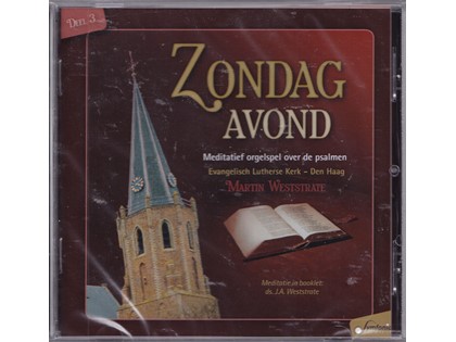 Zondagavond 3 - Niet-ritmisch Meditatief orgelspel over de Psalmen - Martin Weststrate bespeelt het orgel van de Evangelisch Lutherse Kerk te Den Haag