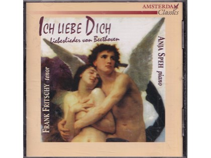 Ich liebe Dich - Liebeslieder von Beethoven - Franck Fritschy, Anja Speh