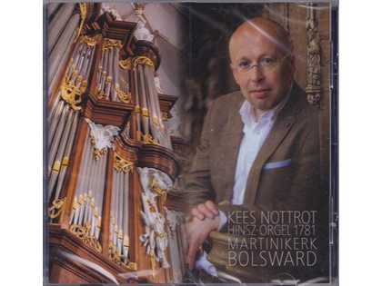 Jubileum-CD 25 jaar organist - Kees Nottrot bespeelt het Hinsz-orgel van de Martinikerk te Bolsward