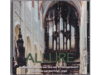 Allure - Veronique van den Engh bespeelt het orgel van de Kathedrale Basiliek van Sint Jan te 's-Hertogenbosch