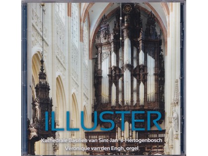 Illuster - Veronique van den Engh bespeelt het orgel van de Kathedrale Basiliek van Sint-Jan te 's-Hertogenbosch