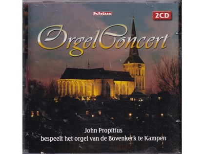 2CD Orgelconcert - John Propitius bespeelt het orgel van de Bovenkerk te Kampen