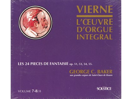 2CD Les 24 pieces de Fantaisie - Louis Vierne - George Baker bespeelt het grote Cavaillé-Coll-orgel van de l'Abbatialle Saint-Ouen de Rouen