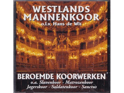 Beroemde koorwerken - Westlands Mannenkoor o.l.v. Hans de Wit 