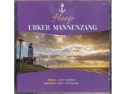 Hoop, Mannenzang op Urk - Mannenzang vanuit de Ichtuskerk te Urk o.l.v. Bert Noteboom, Jaap Kramer (orgel)