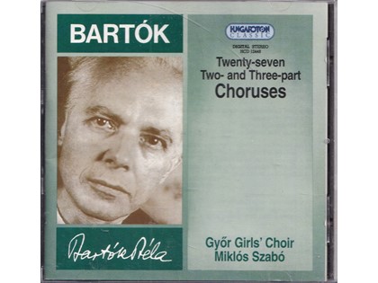 Twentyseven choruses - Béla Bartók - Györ Girls' Choir o.l.v. Miklós Szabó