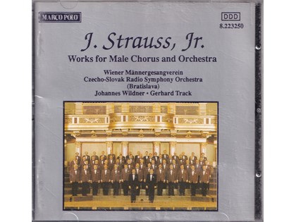 Works for male chorus and orchestra - J. Strauss Jr. - Wiener Männergesangverein en Czecho-Slovak Radio Symphony Orchestra Bratislava o.l.v. Johannes Wildner en Gerhard Track