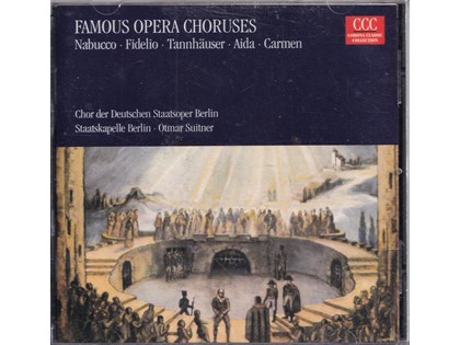 Famous Opera Choruses, Die schönsten Opernchöre - Diverse componisten - Chor der Deutschen Staatsoper Berlin en Staatskapelle Berlin o.l.v. Otmar Suitner, Rundfunkchor Leipzig en Staatskapelle Dresden o.l.v. Giuseppe Patané