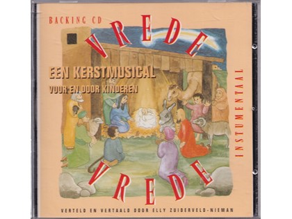 Vrede Vrede Backing CD - Een Kerstmusical van  Elly Zuiderveld-Nieman (instrumentale versie)